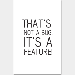 That's not a BUG it's a FEATURE - Funny Programming Jokes - Light Color Posters and Art